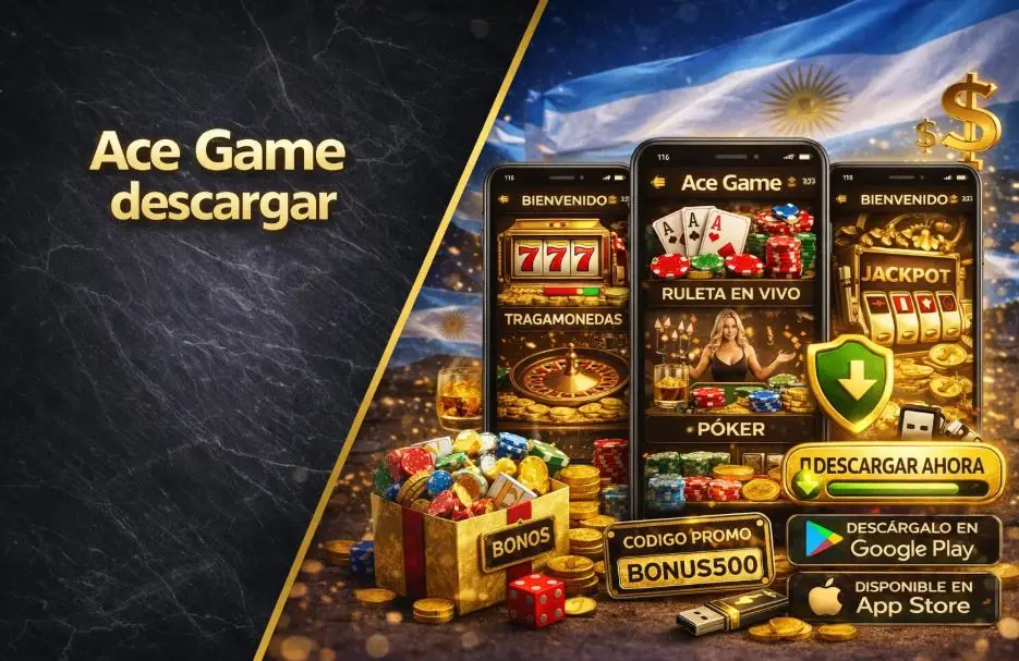 Ace Game app Argentina 2026: descarga, instalación y funciones